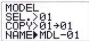 MODEL SEL.>01 COPY>01→01 NAME►MDL-01