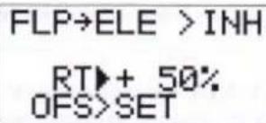 FLP→ELE >INH RT▶+ 50% OFS>SET