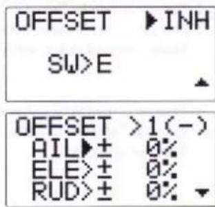 OFFSET ►INH SW>E OFFSET >1(-) AIL▶± 0% ELE>± 0% RUD>± 0%