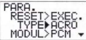 PARA. RESET>EXEC. TYPE>ACRO MODUL>PCM