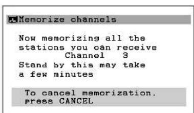 Memorize channels Now memorizing all the stations you can receive Channel 3 Stand by this may take a few minutes To cancel memorization, press CANCEL