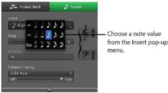 Piano Roll Score Insert: High Pitch Variance Choose a note value from the Insert pop-up menu. Enhance Timing 1/16 Note off max