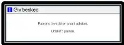 Giv besked Pærers levetid er snart udsløbet. Udskift pærer.