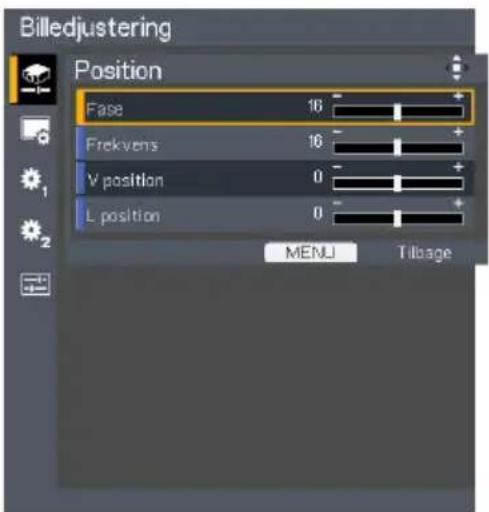Billedjustering Position Fase 16 Frekvens 16 V position 0 L position 0 MENU Tillage
