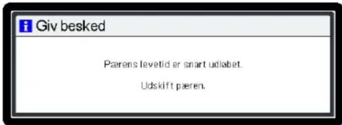 Giv besked Pærens levetid er snart udlobet. Udskift pæren.