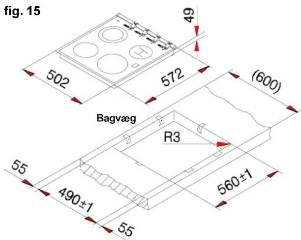 fig. 15 502 49 572 (600) Bagvæg R3 55 490±1 55 560±1