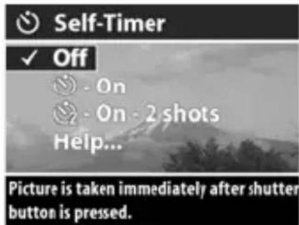 Self-Timer ✓ Off - On - On - 2 shots Help... Picture is taken immediately after shutter button is pressed.