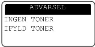 ADVARSEL INGEN TONER IFYLD TONER