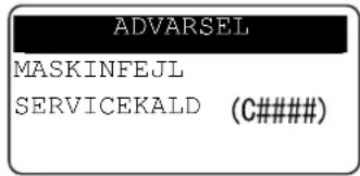 ADVARSEL MASKINFEJL SERVICEKALD (C#####)