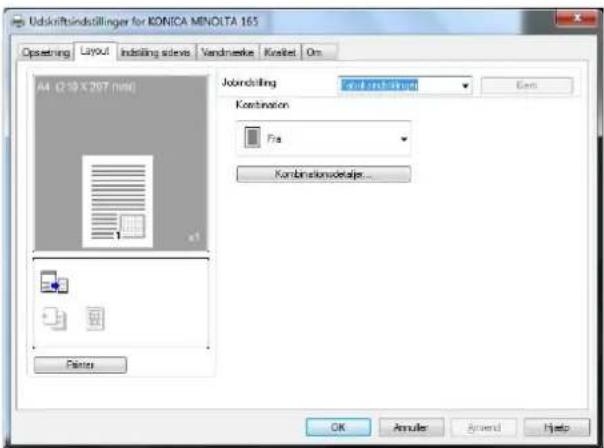 Udkriftsindstillinger for KONICA MINOLTA 165 Opsetning Layout Indelting sides Vandmeike Kredit On A4 (2.19 X 207 min) Job scheduling Kontination Fra Kombinationsdetails... Printer OK Annulr Avend Help