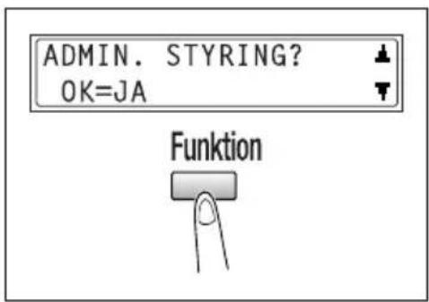 ADMIN. STYRING? OK=JA Funktion
