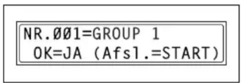 NR.ØØ1=GROUP 1 OK=JA (Afs1.=START)