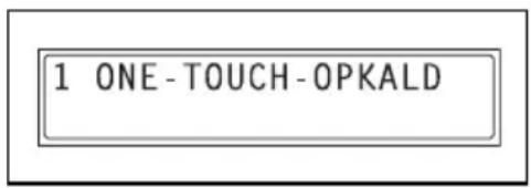 1 ONE-TOUCH-OPKALD