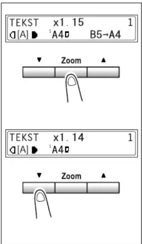 TEKST x1.15 1 □[A] ▶ 'A4□ B5→A4 Zoom TEKST x1.14 1 □[A] ▶ 'A4□ Zoom