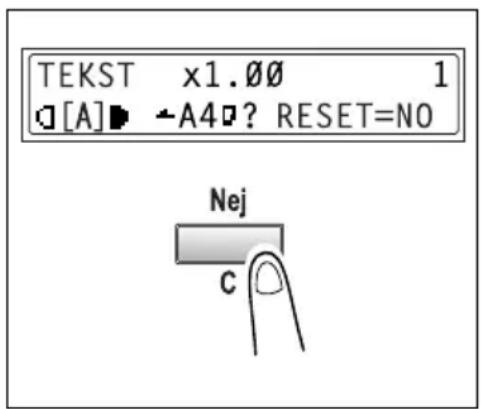 TEKST x1.00 1 □[A] ▼ -A4 □? RESET=NO Nej C