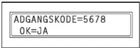 ADGANGSKODE=5678 OK=JA