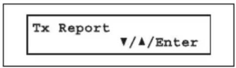 Tx Report ▼/▲/Enter