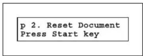 p 2. Reset Document Press Start key
