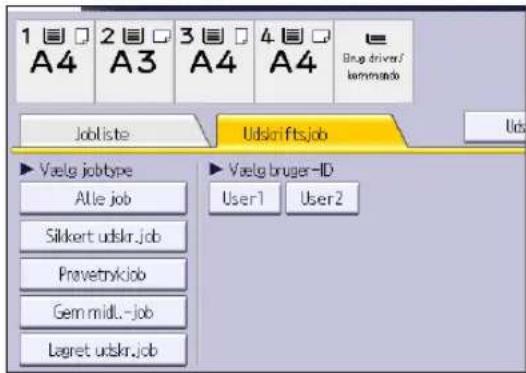 1 A4 2 A3 3 A4 4 A4 Brag driver/ lømminado Jobliste Udskriftsjob Ud ► Vælg jobtype ► Vælg bruger-ID Alle job User1 User2 Silkert udskr.job Pravetryk.job Gem midl.-job Lagret udskr.job