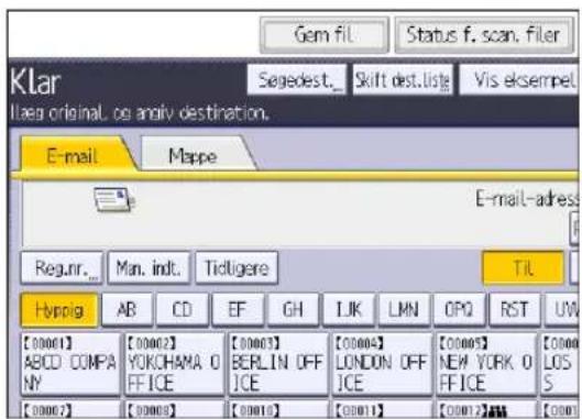 Gem fil Status f. scan. filer Klar Søgedest_ Skift dest.liste Vis eksempel Ilega original og analy destination. E-mail Mappe E-mail-adress Reg.nr. Man. indt. Tidigare TIL Hybrid AB CD EF GH LJK LMN OPQ RST UW [00001] [00002] [00003] [00004] [00005] [00006] [00007] [00008] ABCD COMPANY YOKOHAMA O FICE BERLIN OFF ICE LONDON OFF ICE NEW YORK O FICE LOS S [00002] [00003] [00015] [00011] [00012] AM [0001]