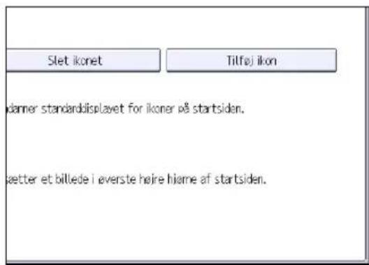 Slet ikonet Tilføj ikon danner standarddisplayet for ikoner på startsiden. ætter et billede i øverste høre hiørne af startsiden.