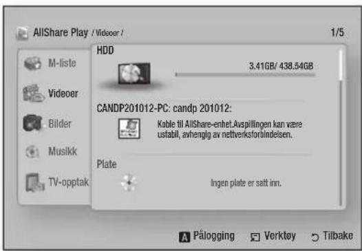 AllShare Play / Videoor / 1/5 M-liste Videoor Bilder Musikk TV-opptak HDD 3.41GB/ 438.54GB CANDP201012-PC: candp 201012: Koble til AllShare-enhet.Avspillingen kan vare ustabil, avhenglig av nettverkstorbindelsen. Plate Ingen plate er satt inn. A Pålogging Verktøy Tilbake