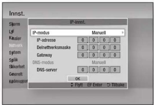 Innst. IP-innst. IP-modus Manuell IP-adresse 0 0 0 0 Delnettverksmaske 0 0 0 0 Gateway 0 0 0 0 DNS-modus Manuell DNS-server 0 0 0 0 OK Flytt Enter Tilbake