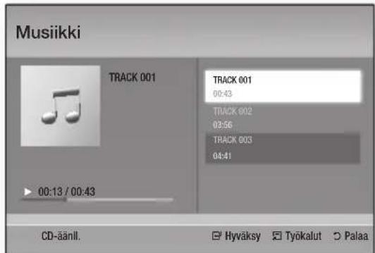 Musiikki TRACK 001 00:43 TRACK 002 03:56 TRACK 003 04:41 ▶ 00:13 / 00:43 CD-ääll. Hyväksy Työkalut Palaa