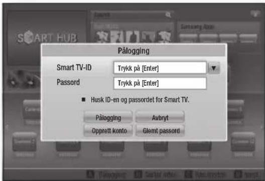 Pålogging Smart TV-ID Trykk på [Enter] Passord Trykk på [Enter] ■ Husk ID-en og passordet for Smart TV. Pålogging Avbryt Opprett konto Glemt passord