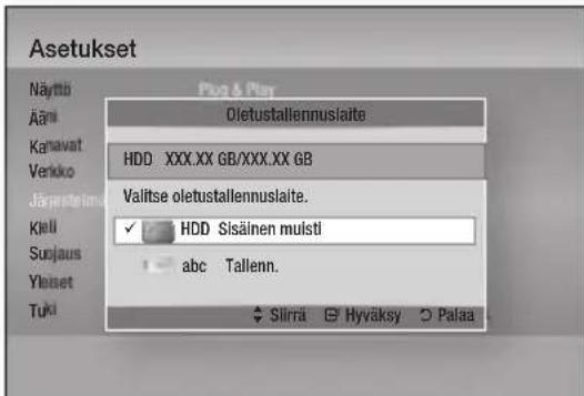 Asetukset Näyttö Äärni Kanavat Verikko Järjärntelmi Källi Susjaus Yiliset Tuki Plan & Plan Oletustallennuslaite HDD XXX.XX GB/XXX.XX GB Valitse oletustallennuslaite. ✓ HDD Sisälnen mulsti abc Tallenn. ✓ Slimä Hyväksy Palaa