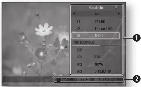 Kanallista Alla 51 TF1 HD 52 France 2 HD 56 M6HD MS BOUTIQUE 800 801 FTA 802 NOVA 803 3.10.6.4 TV Programvy K-läge Titla SHI