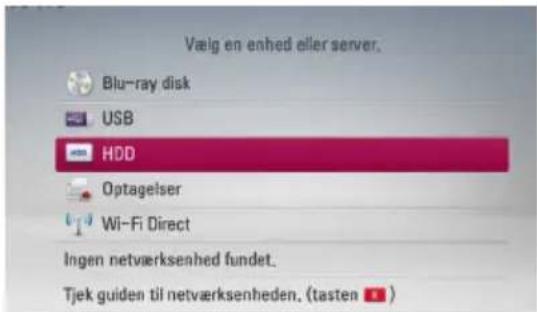 Væig en enhed eller server. Blu-ray disk USB HDD Optagetser Wi-Fi Direct Ingen netværksenhed fundet. Tjek guiden til netværksenheden. (tasten)