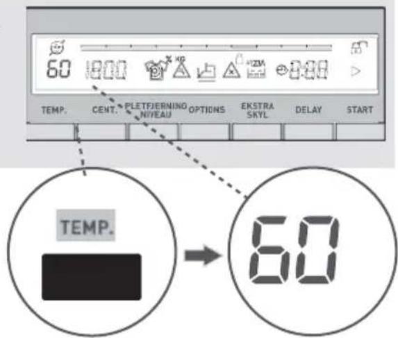 60 TEMP. CENT. PLETFJERNING NIVEAU OPTIONS EKSTRA SKYL DELAY START TEMP. 60