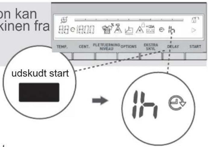 on kan kinen fra TEMP. CENT. PLETJERNING NIVEAU OPTIONS EKSTRA SKYL DELAY START udskudt start →
