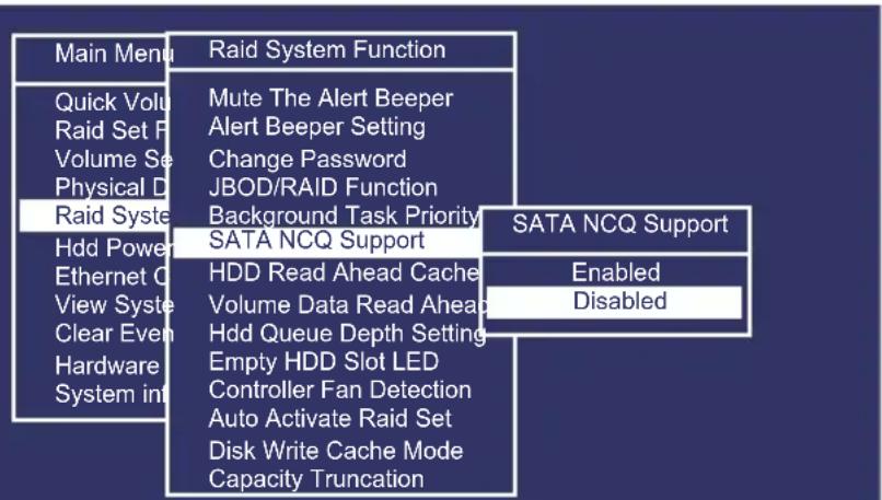 Main Menu Raid System Function Quick Volu Mute The Alert Beeper Raid Set P Alert Beeper Setting Volume Se Change Password Physical D JBOD/RAID Function Raid Syste Background Task Priority Hdd Power SATA NCQ Support Ethernet O HDD Read Ahead Cache View Syste Volume Data Read Ahead Clear Even Hdd Queu…