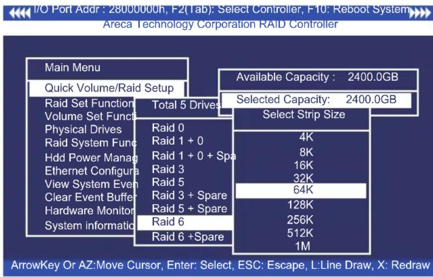 I/O Port Addr : 28000000h, F2(1ab): Select Controller, F10: Reboot System Areca Technology Corporation RAID Controller Main Menu Quick Volume/Raid Setup Raid Set Function Total 5 Drives Volume Set Function Physical Drives Raid 0 Raid System Func Raid 1 + 0 Hdd Power Manag Raid 1 + 0 + Spa Ethernet C…