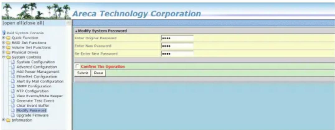 Areca Technology Corporation [open all|close all] ■ Modify System Password Enter Original Password ****** Enter New Password ****** Re-Enter New Password ****** Confirm The Operation Submit Reset Information