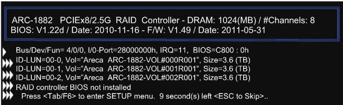 ARC-1882 PCIEx8/2.5G RAID Controller - DRAM: 1024(MB) / #Channels: 8 BIOS: V1.22d / Date: 2010-11-16 - F/W: V1.49 / Date: 2011-05-31 Bus/Dev/Fun= 4/0/0, I/0-Port=28000000h, IRQ=11, BIOS=C800 : 0h ID-LUN=00-0, Vol="Areca ARC-1882-VOL#000R001", Size=3.6 (TB) ID-LUN=00-1, Vol="Areca ARC-1882-VOL#001R00…