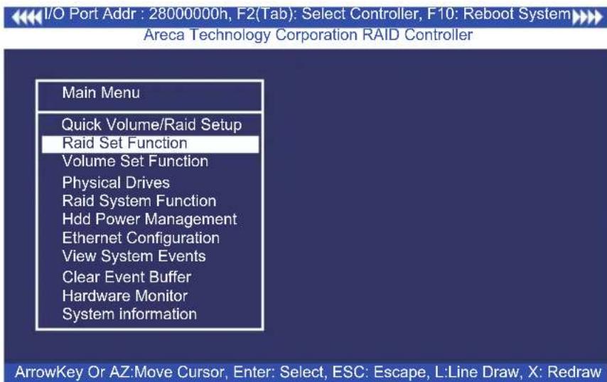 I/O Port Addr : 28000000h, F2(Tab): Select Controller, F10: Reboot System Areca Technology Corporation RAID Controller Main Menu Quick Volume/Raid Setup Raid Set Function Volume Set Function Physical Drives Raid System Function Hdd Power Management Ethernet Configuration View System Events Clear Eve…