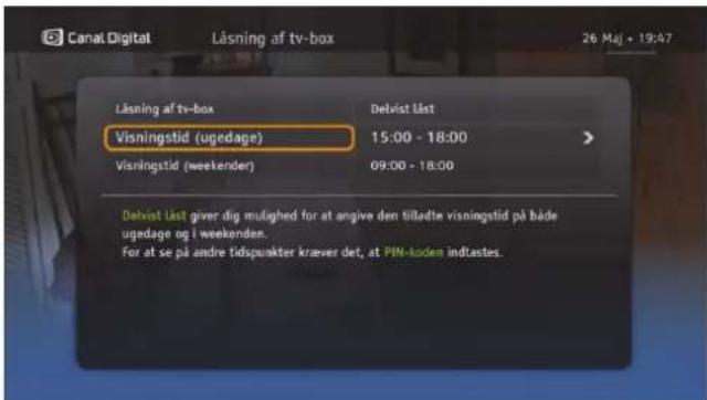 Låsning af tv-box 26 Maj + 19:47 Låsning af tv-box Delvist låst Visningstid (ugedage) 15:00 - 18:00 Visningstid (weekender) 09:00 - 18:00 Delvist låst giver dig mulighed for at angive den tillatte visningstid på både ugedage og i weekenden. For at se på andre fidspunkter kræver det, at PIN-koden indtastes.