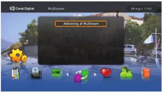 Canal Digital Multiroom 08 Aug • 11:02 Aktivering af Multiroom