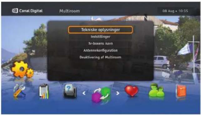 Canal Digital Multiroom 08 Aug • 10:35 Tekniske oplysninger Indstillinger Tv-boxens navn Antennekonfiguration Deaktivering af Multiroom