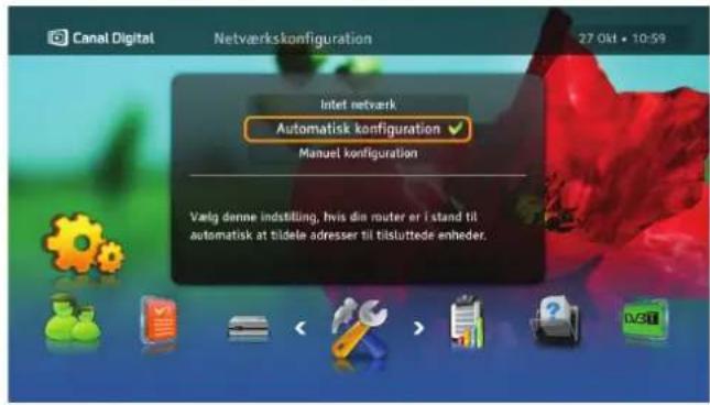Canal Digital Netværkskonfiguration 27 Okt • 10:59 Inlet network Automatisk konfiguration ✓ Manuel konfiguration Vælg denne indstilling. Ivis din router er i stand til automatisk at tildele adresser til tisluttede enheder.
