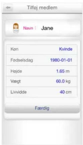 Tilføj medlem Navn : Jane Køn Kvinde Fødselsdag 1980-01-01 Højde 1.65 m Vægt 60.0 kg Livvidde 40 cm Færdig