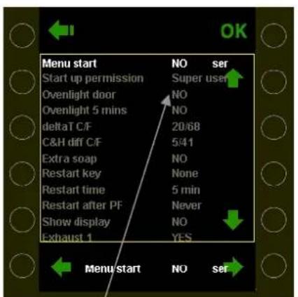 Menu start Start up permission Ovenlight door Ovenlight 5 mins delta C/F C&H diff C/F Extra soap Restart key Restart time Restart after PF Show display Exhaust 1 NO ser NO 20/68 5/41 NO None 5 min Never NO YES Menu start NO ser