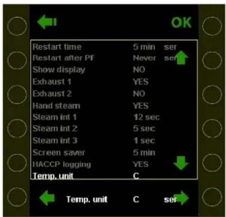 Restart time 5 min ser Restart after PF Never ser Show display NO Exhaust 1 YES Exhaust 2 NO Hand steam YES Steam int 1 12 sec Steam int 2 5 sec Steam int 3 1 sec Screen saver 5 min HACCP logging YES Temp. unit C Temp. unit C ser