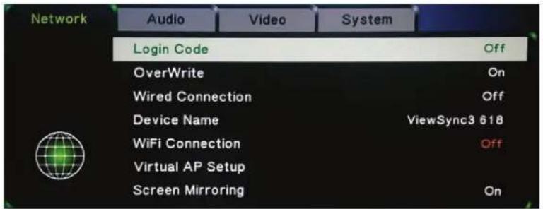 Network Audio Video System Login Code Off OverWrite On Wired Connection Off Device Name ViewSync3 618 WiFi Connection Off Virtual AP Setup Screen Mirroring On