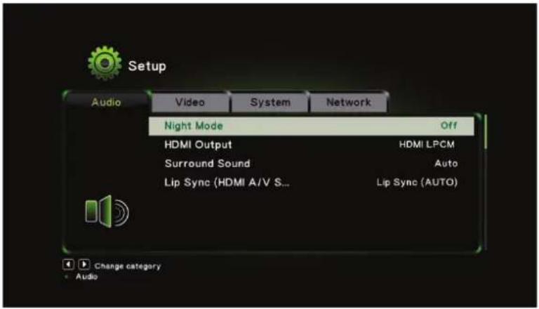 Setup Audio Video System Network Night Mode Off HDMI Output HDMI LPCM Surround Sound Auto Lip Sync (HDMI A/V S... Lip Sync (AUTO) Change category Audio