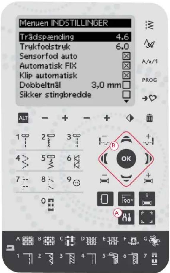 Menu INDSTILLINGER Trådspænding 4.6 Trykfodstryk 6.0 Sensorfod auto Automatisk FIX Klip automatisk Dobbeltnål 3,0 mm Sikker stingbredde ALT - + - + + 1 2 3 4 5 6 7 8 9 0 A B C D E F G 1 2 3 4 5 6 7 B OK A i 90°
