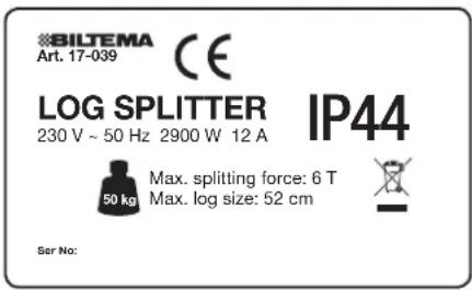 BILTEMA Art. 17-039 CE LOG SPLITTER IP44 230 V ~ 50 Hz 2900 W 12 A Max. splitting force: 6 T 50 kg Max. log size: 52 cm Ser No: